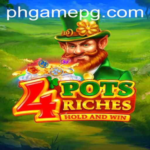 Discover the Thrilling World of 4potsriches: A Revolutionary PHGame Experience