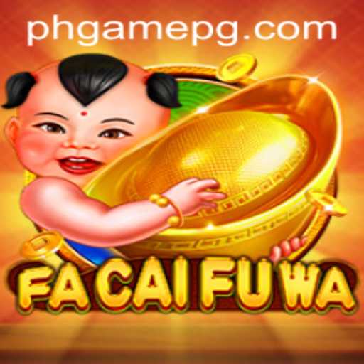 Exploring FaCaiFuWa: A Dive into the Exciting World of PHGame