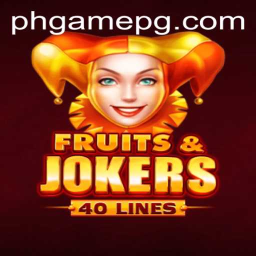 Exploring the Thrills of FruitsAndJokers40: A New Era in PHGame