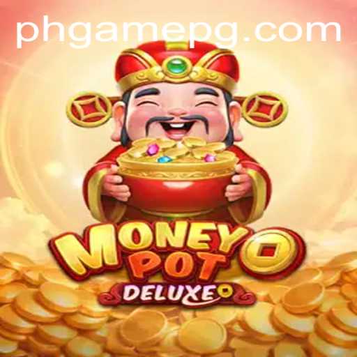 Unveiling MoneyPotDELUXE: An In-Depth Look at the Latest PHGame Sensation