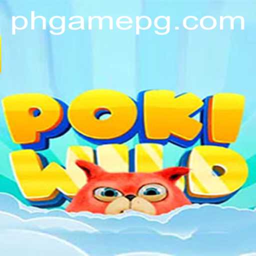 Exploring the Exciting World of PokiWild: A Unique PHGame Experience