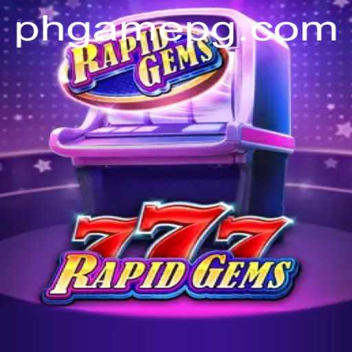 Exploring RapidGems777: A New Gaming Phenomenon with PHGame