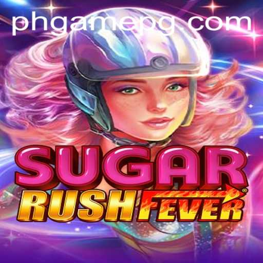 Discover the Thrills of SugarRushFever: A PHGame Phenomenon